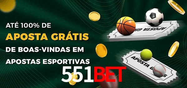 551bet Ate 100% de Aposta Gratis